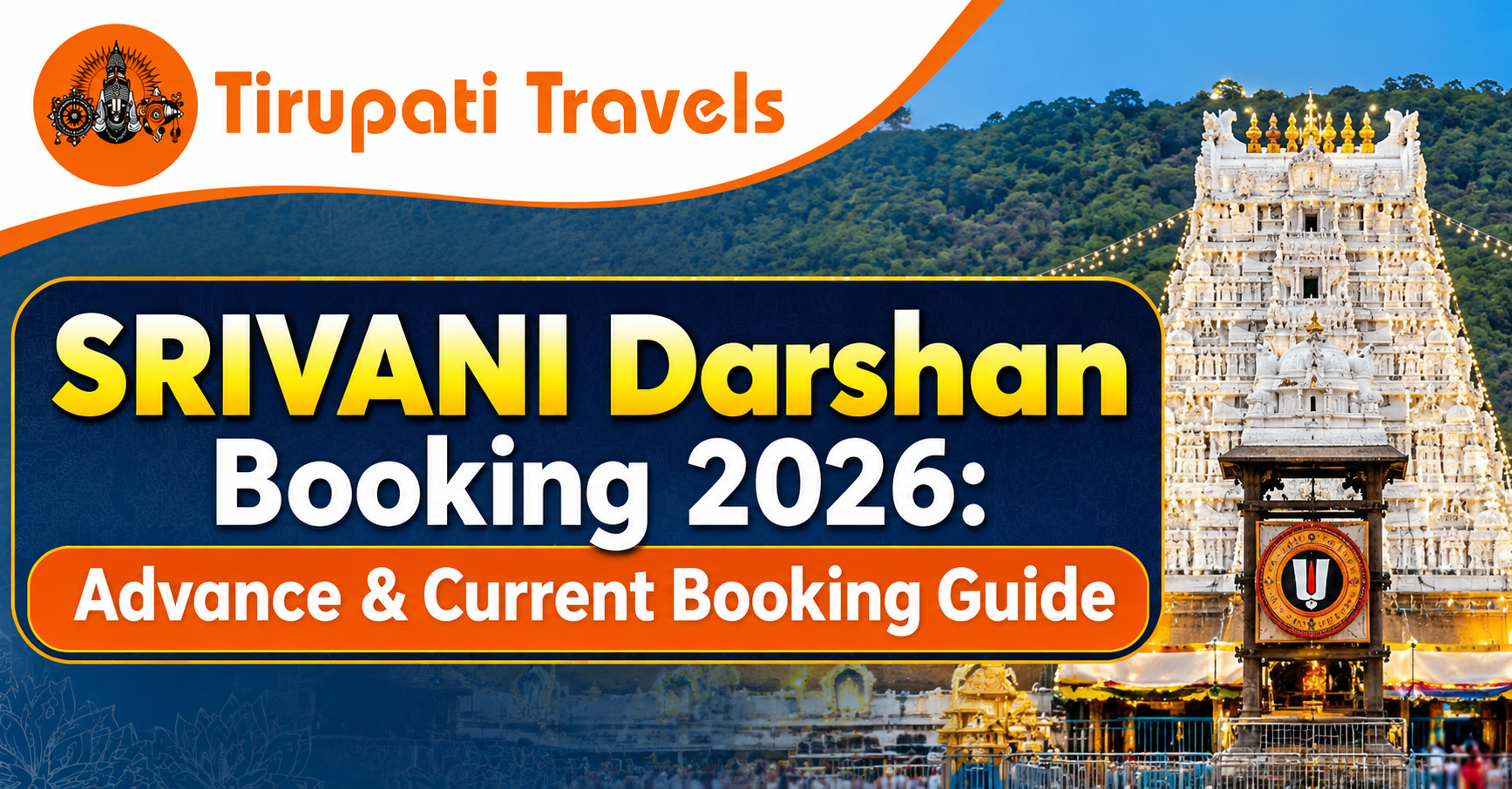 SRIVANI Darshan Booking 2026: Advance & Current Booking Guide