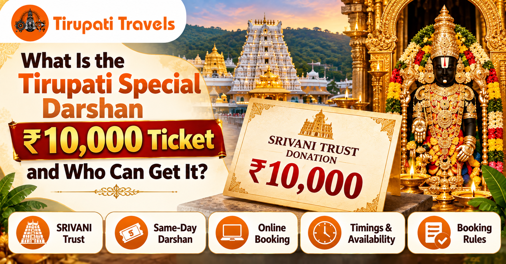 What Is the Tirupati Special Darshan ₹10,000 Ticket and Who Can Get It?